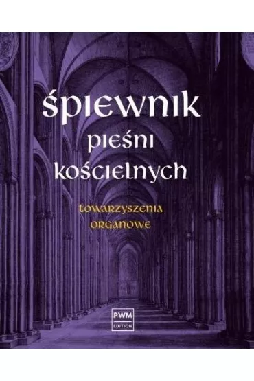 �piewnik pie�ni ko�cielnych Towarzyszenia organowe - Witold Zalewski