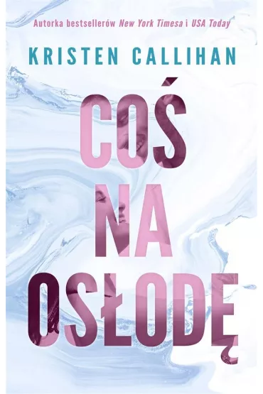 Co� na os�od� - Kristen Callihan