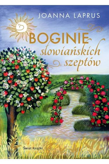 Boginie s�owia�skich szept�w. Wydanie kolekcjonerskie - Joanna  Laprus