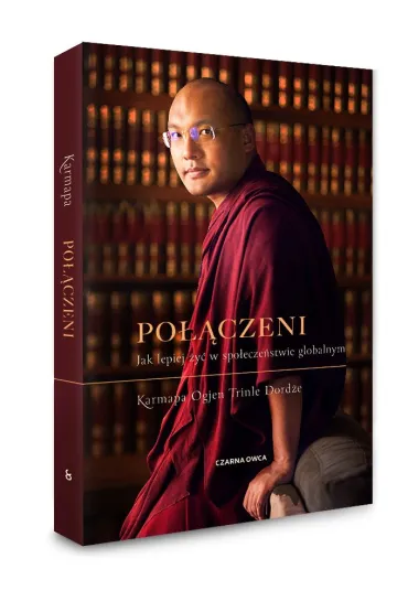 Po��czeni. Jak lepiej �y� w spo�ecze�stwie globalnym - Karmapa Ogyen Trinle