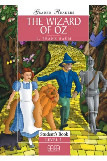 The Wizard of OZ. Graded Readers. Student's Book. Level 2 - Lyman Frank Baum
