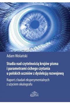 eBook Studia nad czytelnoci krojw pisma i parametrami cichego czytania u polskich uczniw z dysleksj pdf