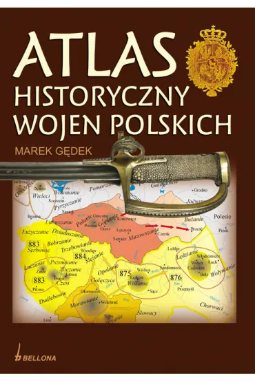 Atlas historyczny wojen polskich - Marek G�dek