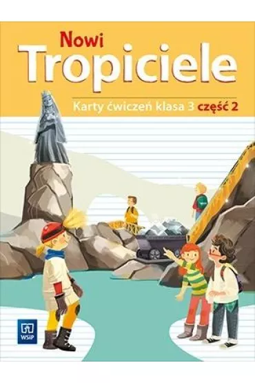 Nowi Tropiciele. Karty wicze. Klasa 3. Cz 2. Edukacja wczesnoszkolna