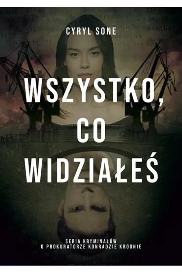 Wszystko, co widzia�e� - Cyryl  Sone