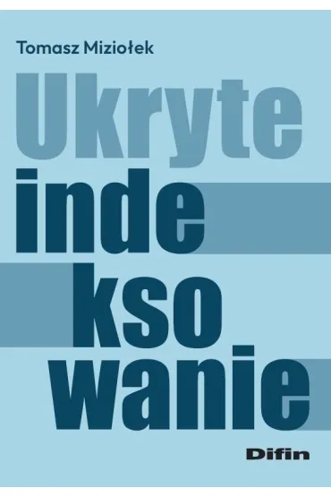 Ukryte indeksowanie - Tomasz Mizio�ek