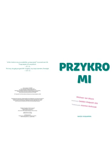 Przykro mi - Debbie  Ridpath Ohi, Michael Ian  Black