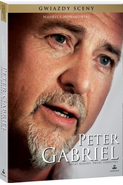 Peter Gabriel wiat realny wiat sekretny Gwiazdy sceny Maurycy Nowakowski