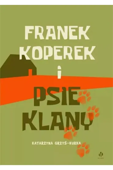 Franek Koperek i psie klany - Katarzyna Grzy�-Kurka
