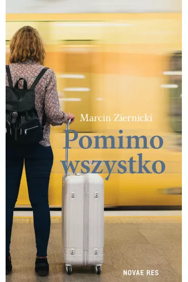 eBook Pomimo wszystko mobi epub - Marcin  Ziernicki
