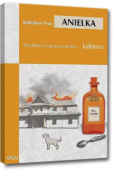 Anielka lektura z opracowaniem - Boles�aw Prus
