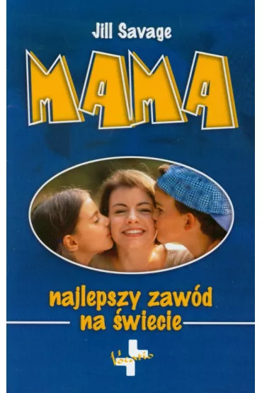Mama. Najlepszy zaw�d na �wiecie - Jill Savage