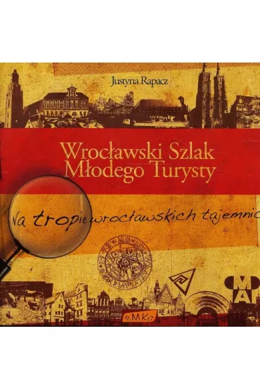 Wroc�awski Szlak M�odego Turysty - Justyna Rapacz