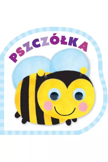 Mrugnij oczkiem i pos�uchaj. Pszcz�ka