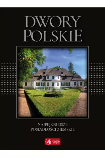 Dwory polskie Najpi�kniejsze posiad�o�ci ziemskie (wersja exclusive) - Marcin Pielesz