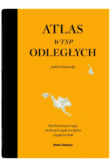 Atlas wysp odleg�ych - Judith  Schlansky