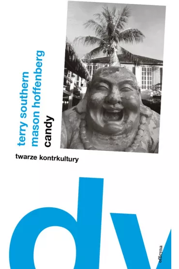 Candy. Twarze kontrkultury - Mason Hoffenberg, Terry Southern