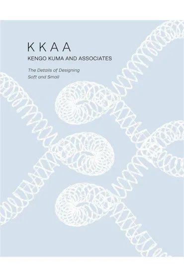 KKAA Kengo Kuma and Associates - Kengo Kuma