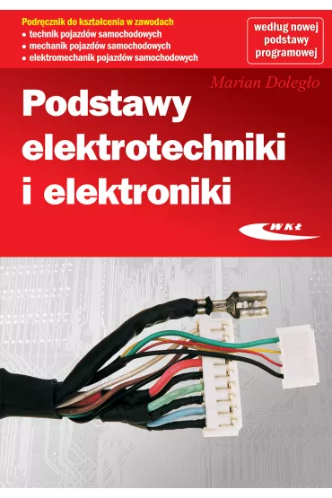 Podstawy elektrotechniki i elektroniki - Marian Dolego