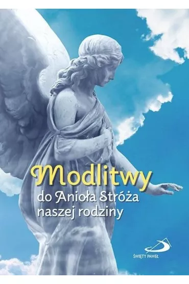 Modlitwy do Anio�a Str�a naszej rodziny - Anna S. Mroczek
