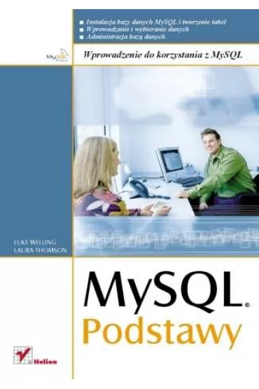 MySQL. Podstawy - Luke Welling, Laura Thomson - Laura Thomson, Luke Welling