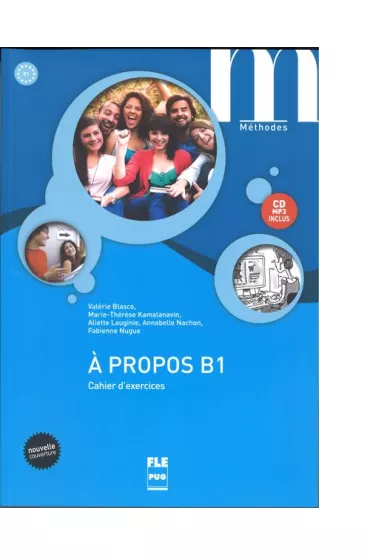 A propos B1 Cahier d'exercices + CD MP3 - Valerie Blasco, Aliette Lauginie, Marie-Therese Kamalanavin