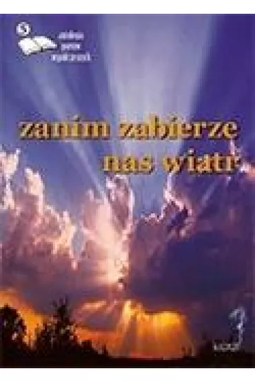 Zanim zabierze nas wiatr 5