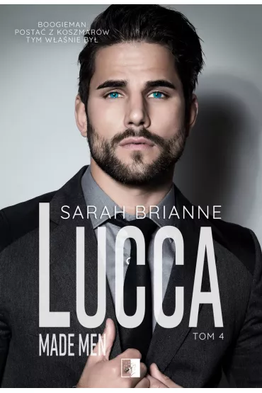 Lucca. Made Men. Tom 4 - Sarah Brianne