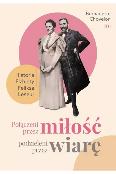 eBook Poczeni przez mio, podzieleni przez wiar. Historia Elbiety i Feliksa Leseur pdf mobi epub - Bernadette  Chovelon