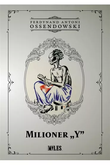 Milioner &ldquo;Y&rdquo; - Antoni Ferdynand Ossendowski