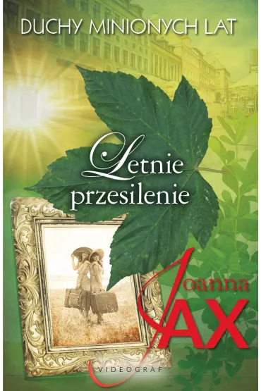 Letnie przesilenie. Duchy minionych lat. Tom 2 - Joanna Jax
