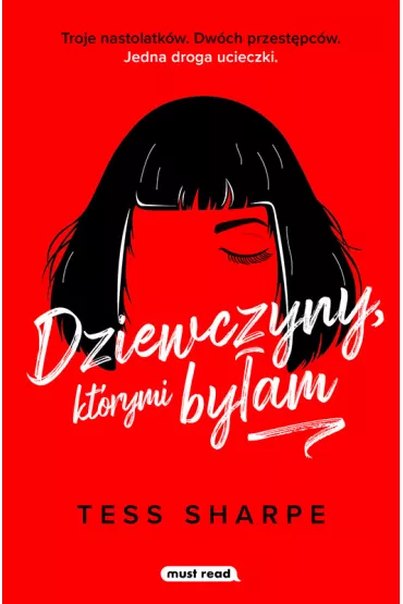 Dziewczyny, kt�rymi by�am - Tess  Sharpe