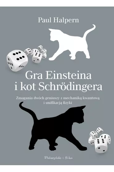 Gra Einsteina i kot Schr�dingera - Paul Halpern