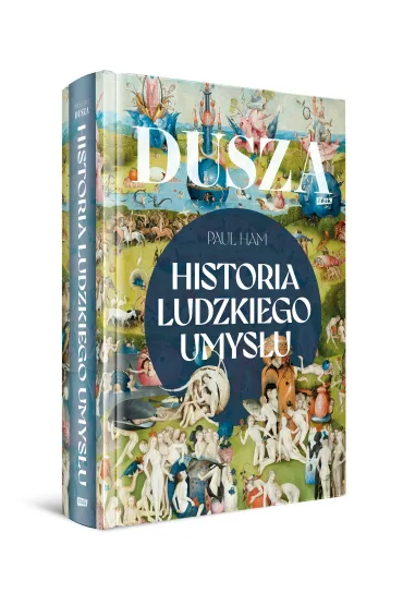 Dusza. Historia ludzkiego umys�u - Paul Ham