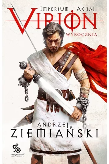 Virion. Tom 1. Wyrocznia  (Imperium Achai) - Andrzej Ziemia�ski