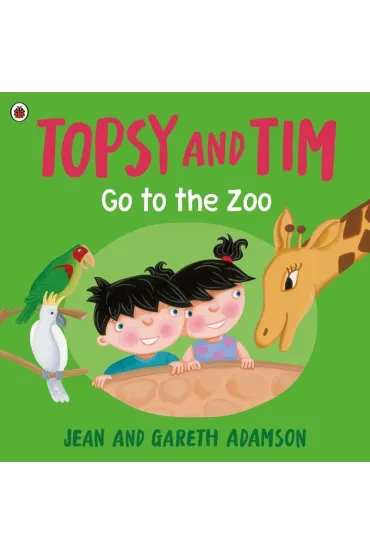 Topsy and Tim: Go to the Zoo - Gareth Adamson, Jean Adamson