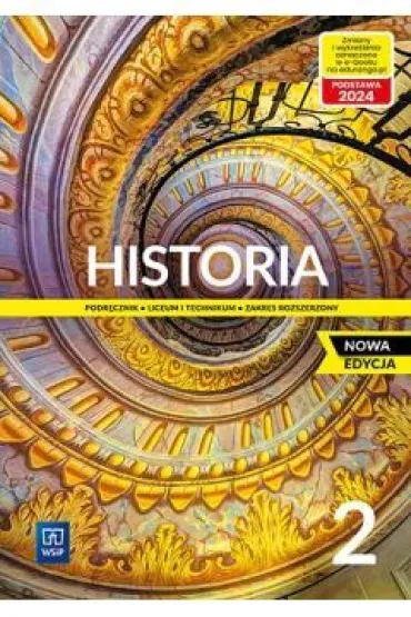 Historia 2. Podr�cznik do liceum i technikum. Zakres rozszerzony. Nowa edycja - Jolanta Choi�ska-Mika, Katarzyna Zieli�ska, Piotr Szlanta