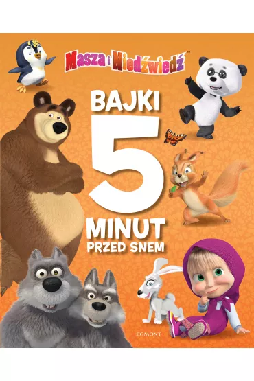 Masza i Nied�wied�. Bajki 5 minut przed snem