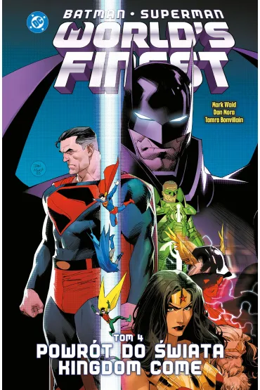 Batman/Superman. World`s Finest. Tom 4. Powr�t do �wiata Kingdom Come