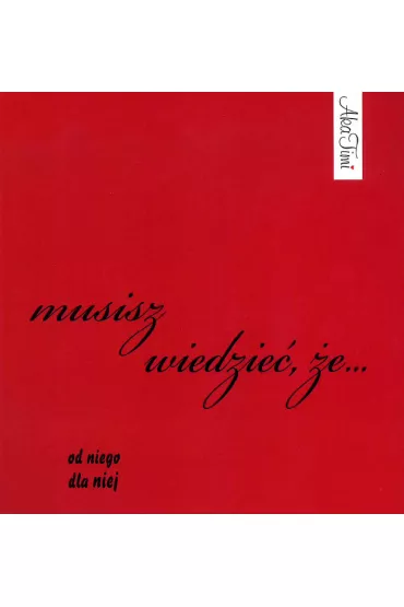 Musisz wiedzie� �e... od niego dla niej