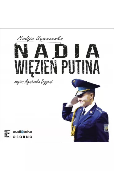 Audiobook Nadia wi�zie� putina CD - Nadia Sawczenko