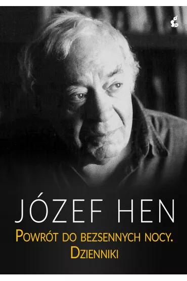 Powr�t do bezsennych nocy dzienniki - J�zef Hen