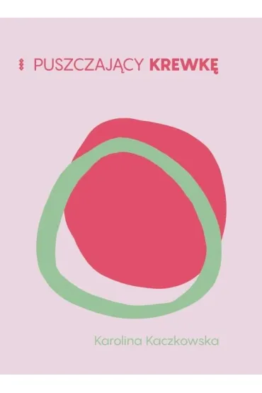 Puszczaj�cy krewk� - Karolina Kaczkowska