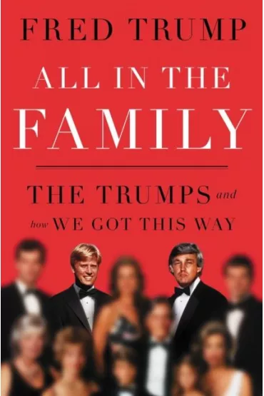 All in the Family. The Trumps and How We Got This Way wer. angielska - Fred Trump