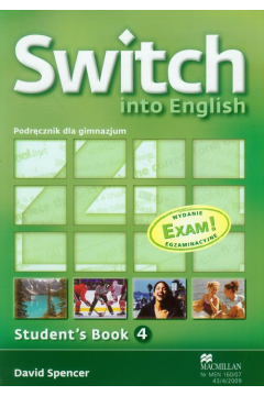 Switch into English 4. Student's Book. Podrcznik dla gimnazjum