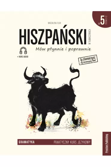 Hiszpa�ski w t�umaczeniach. Gramatyka. Cz�� 5 - Magdalena Filak