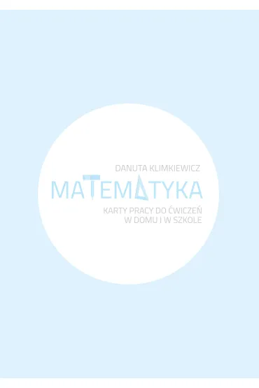 Matematyka. Karty pracy do �wicze� w domu i w szkole. Klasa 2 - Danuta Klimkiewicz