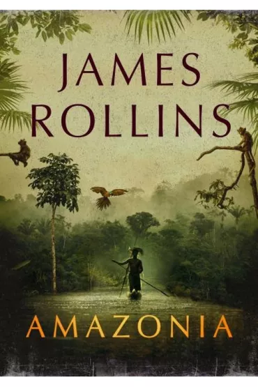 Amazonia - James Rollins