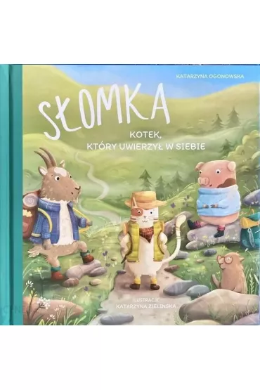 S�omka – kotek, kt�ry uwierzy� w siebie - Katarzyna  Ogonowska