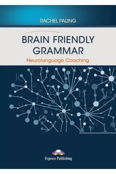 Brain Friendly Grammar Neurolanguage Coaching - Rachel Paling